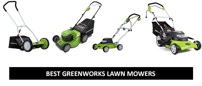 Best Greenworks Lawn Mowers 2017
